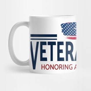 Veterans day, honoring all who served Mug